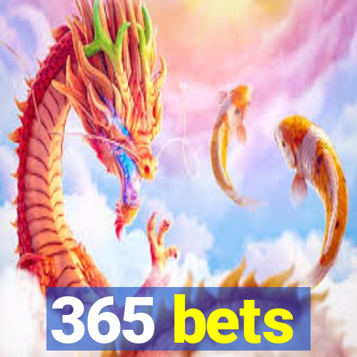 365 bets